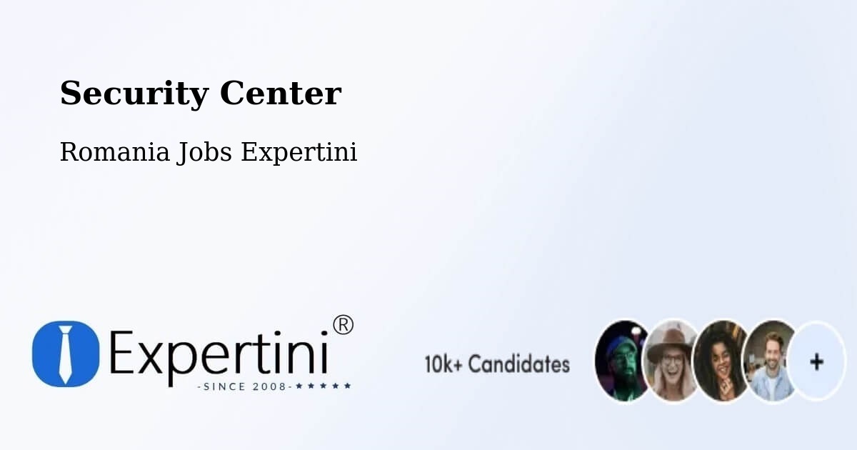 Security & Compliance – Comuna Bârghiş - Romania Jobs Expertini